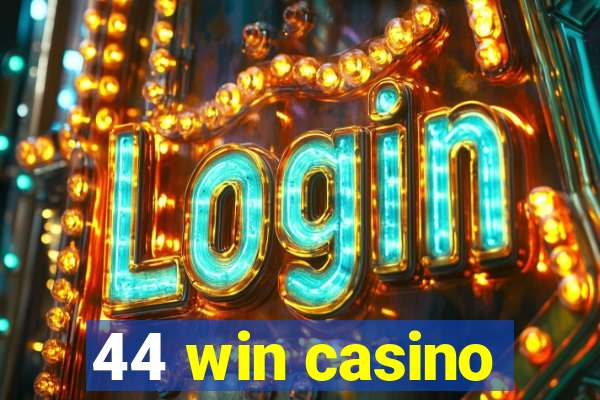 44 win casino